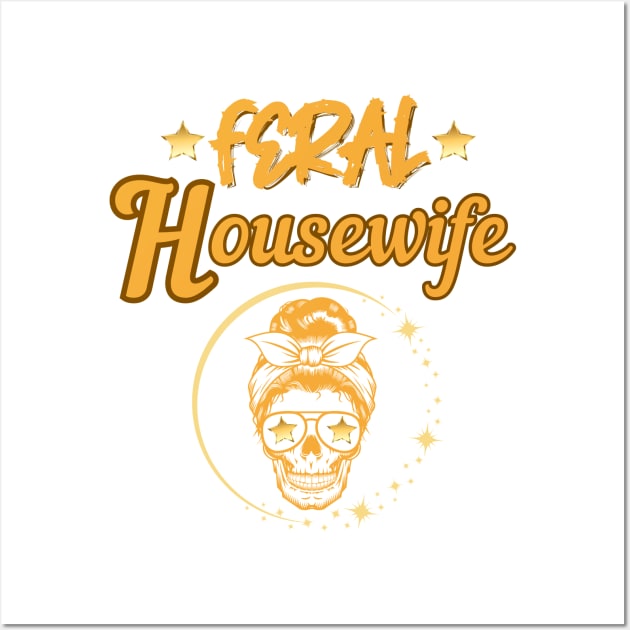 Feral housewife Wall Art by Once Upon a Find Couture 